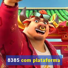 8385 com plataforma